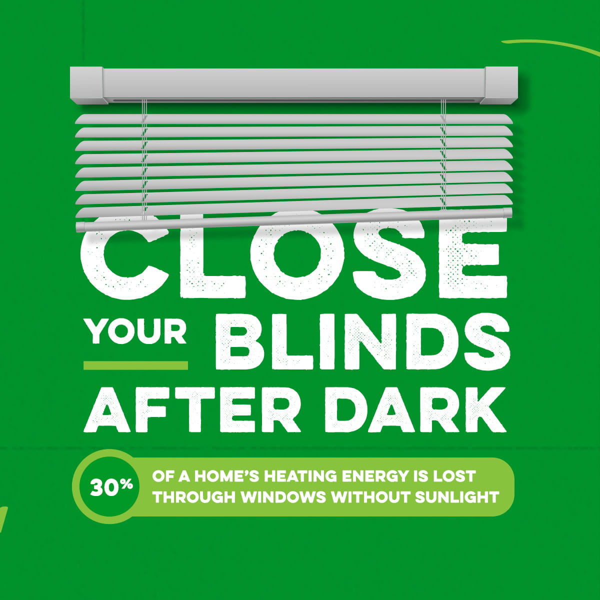 close your blinds after dark