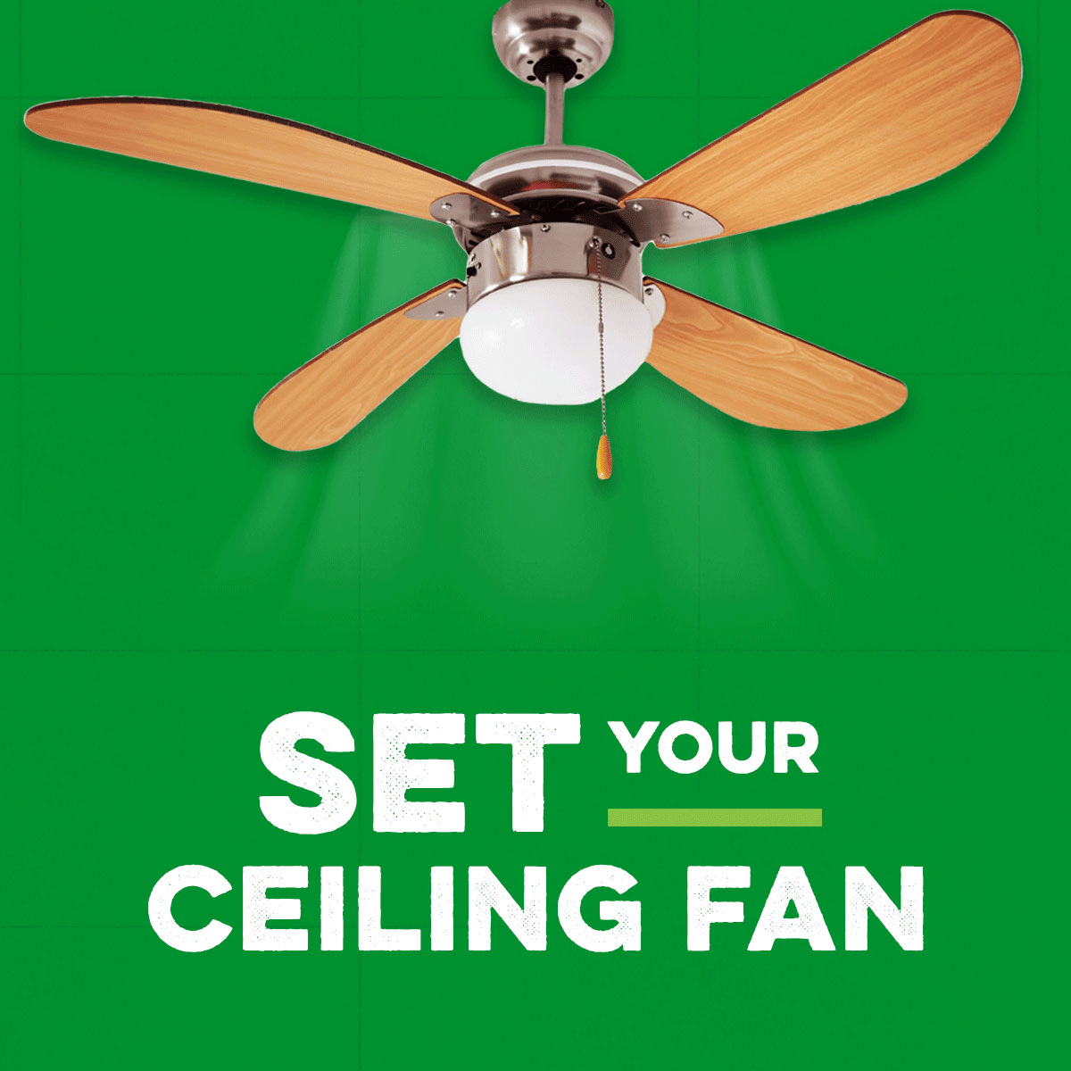Set your ceiling fan