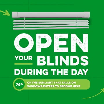 Open your blinds during the day